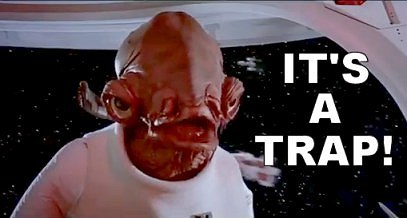 Admiral-Ackbar-Its-A-Trap.jpg.9d3969f6562f31a3ead18f072a5498d3.jpg