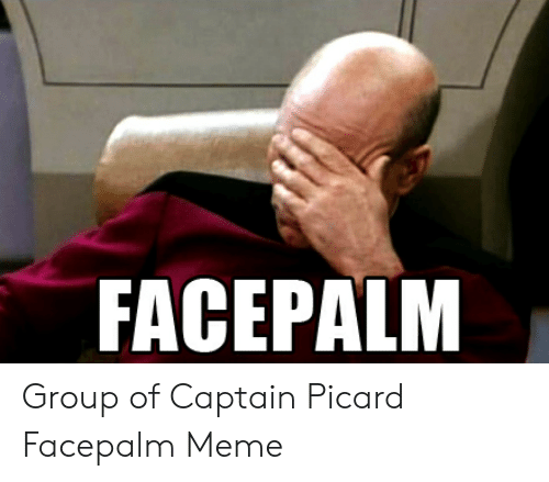 facepalm-group-of-captain-picard-facepalm-meme-51711785.png