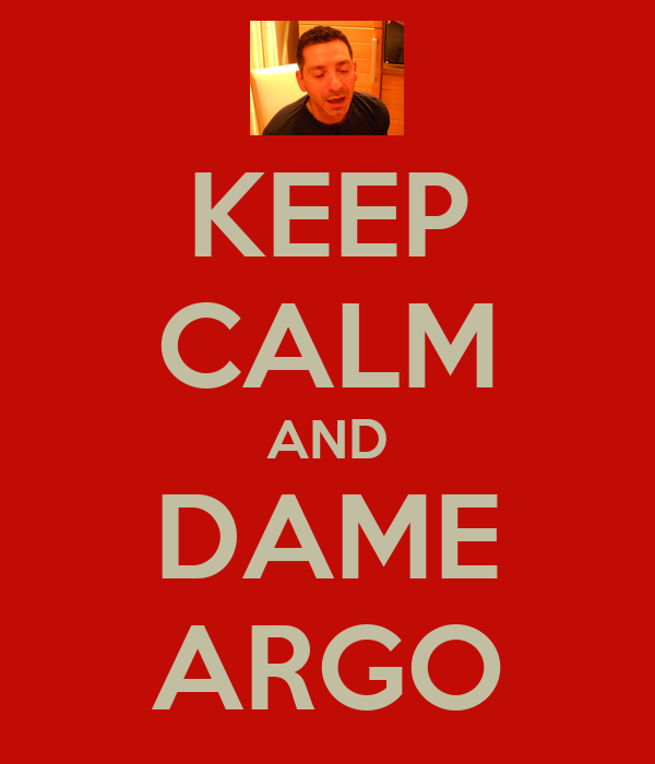 keep-calm-and-dame-argo.png