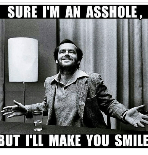 sure-im-an-asshole-but-ill-make-you-smile-12143688.png